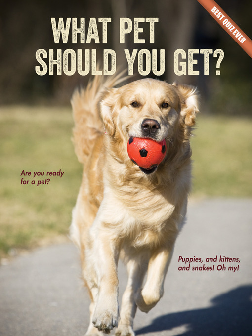 Title details for What Pet Should You Get? by Brooke Rowe - Available